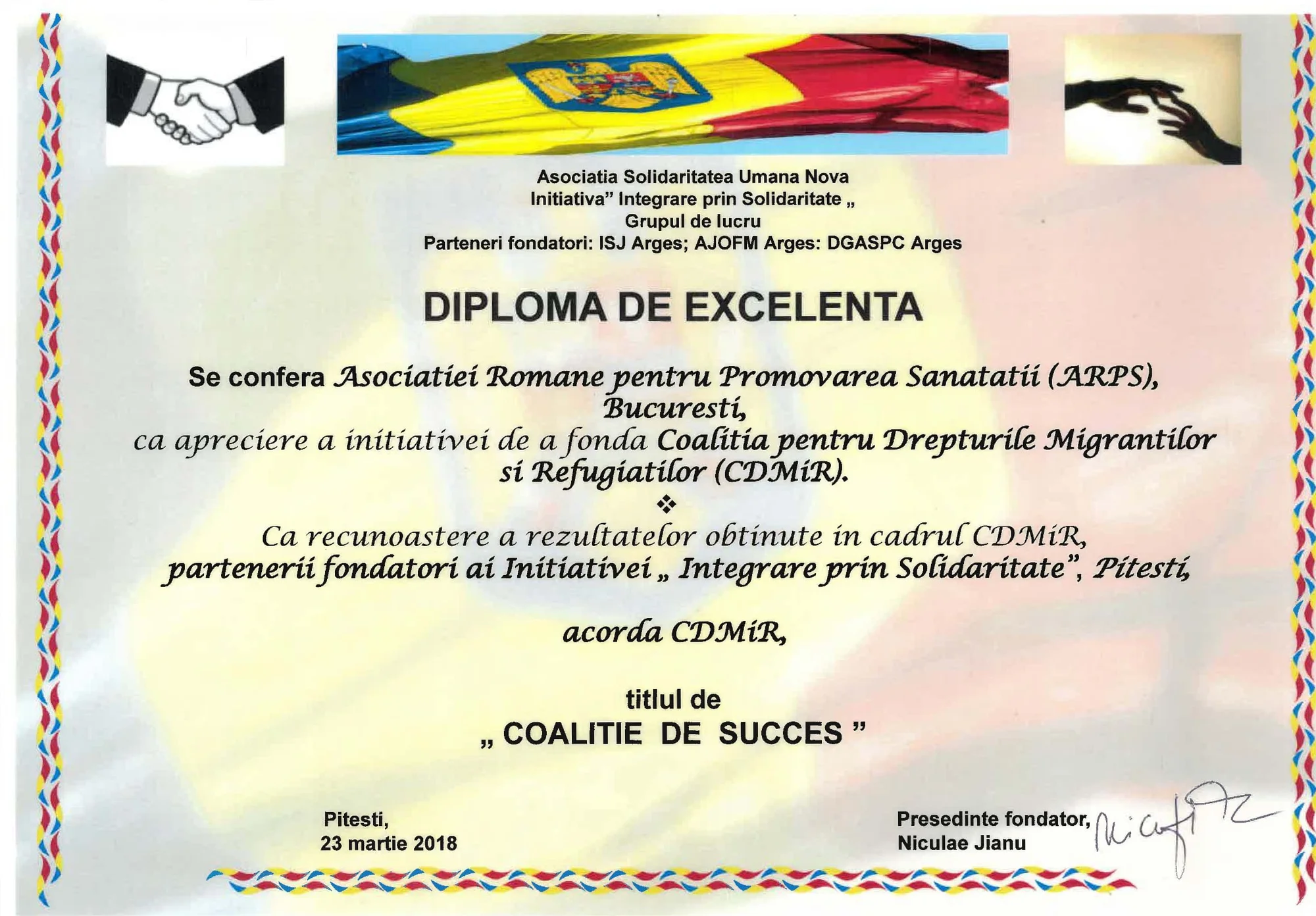 Diplomă de excelență și titlul „Coaliție de succes”, acordate ARPS pentru fondarea Coaliției pentru Drepturile Migranților și Refugiaților, Pitești, 23 martie 2018