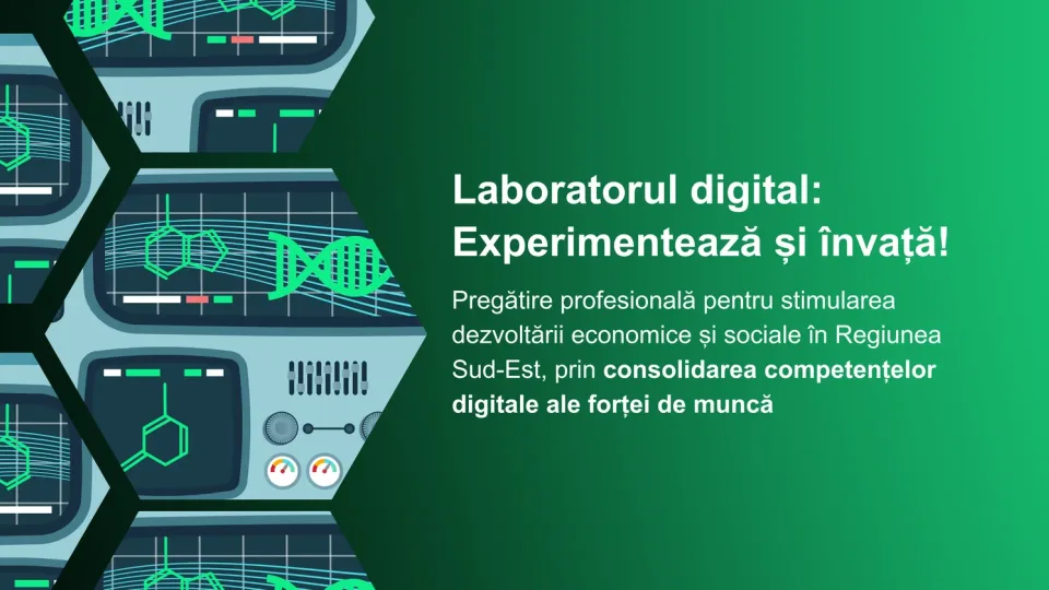 Laboratorul digital: Experimentează și învață!