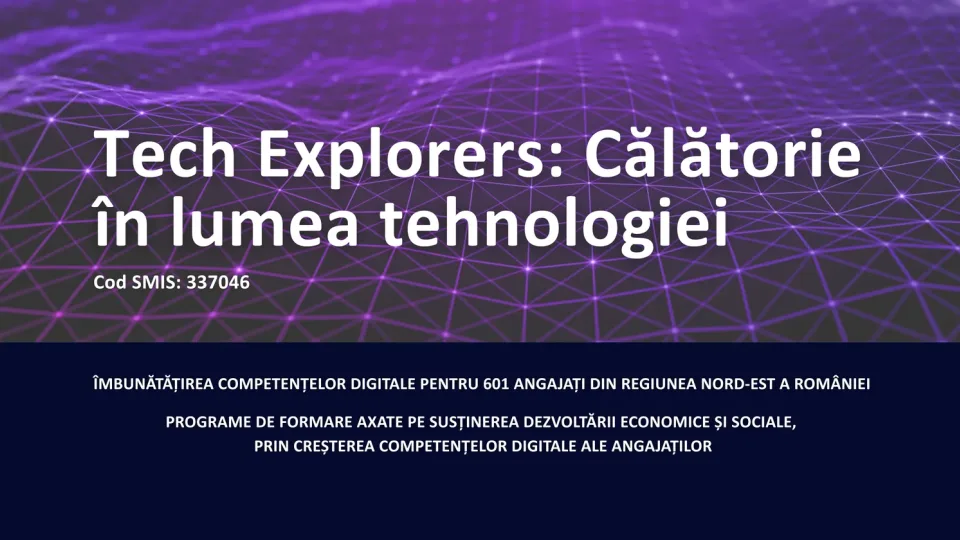 Tech Explorers: Călătorie în lumea tehnologiei