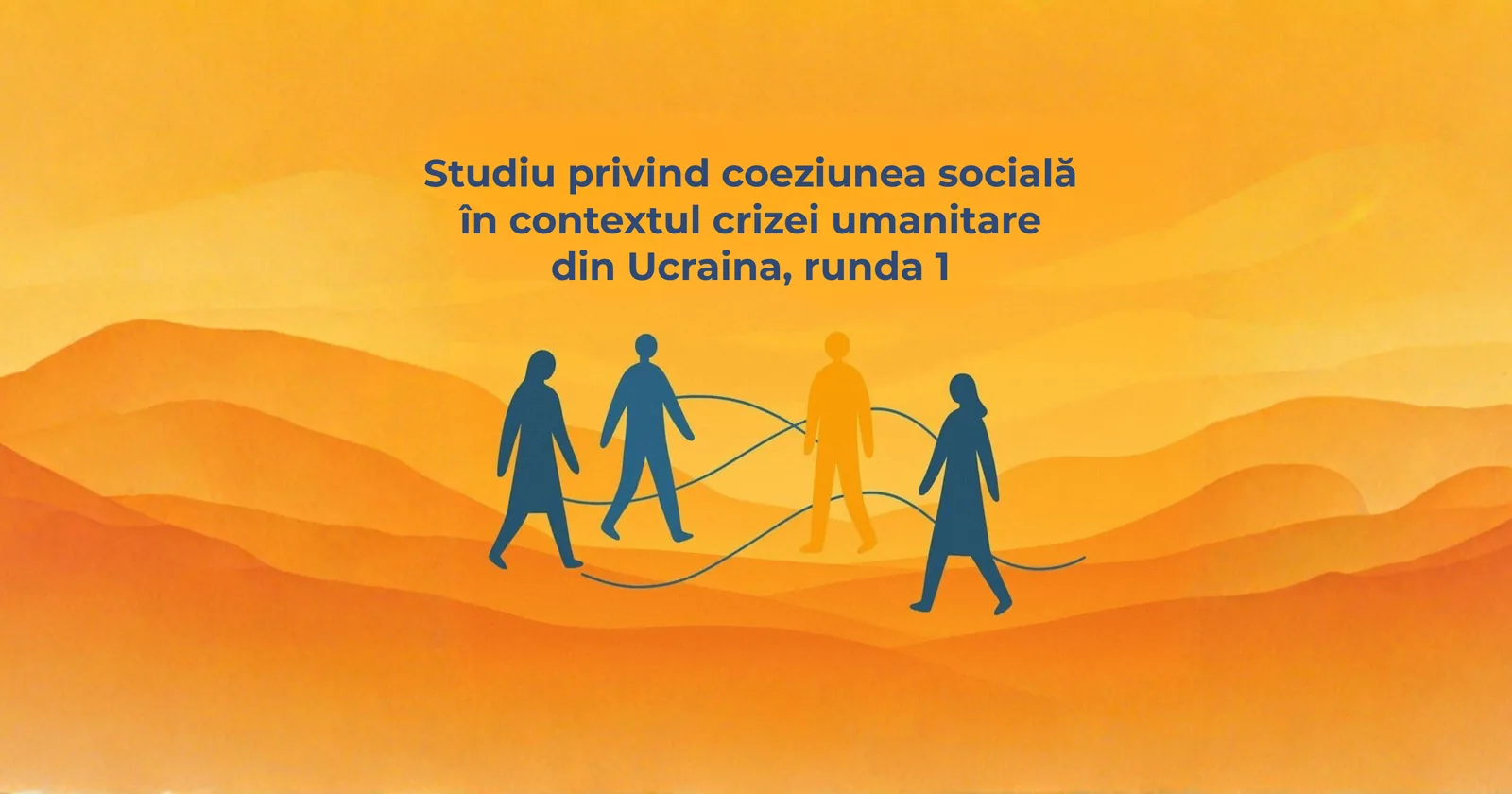 Studiu privind coeziunea socială în contextul crizei umanitare din Ucraina, runda 1